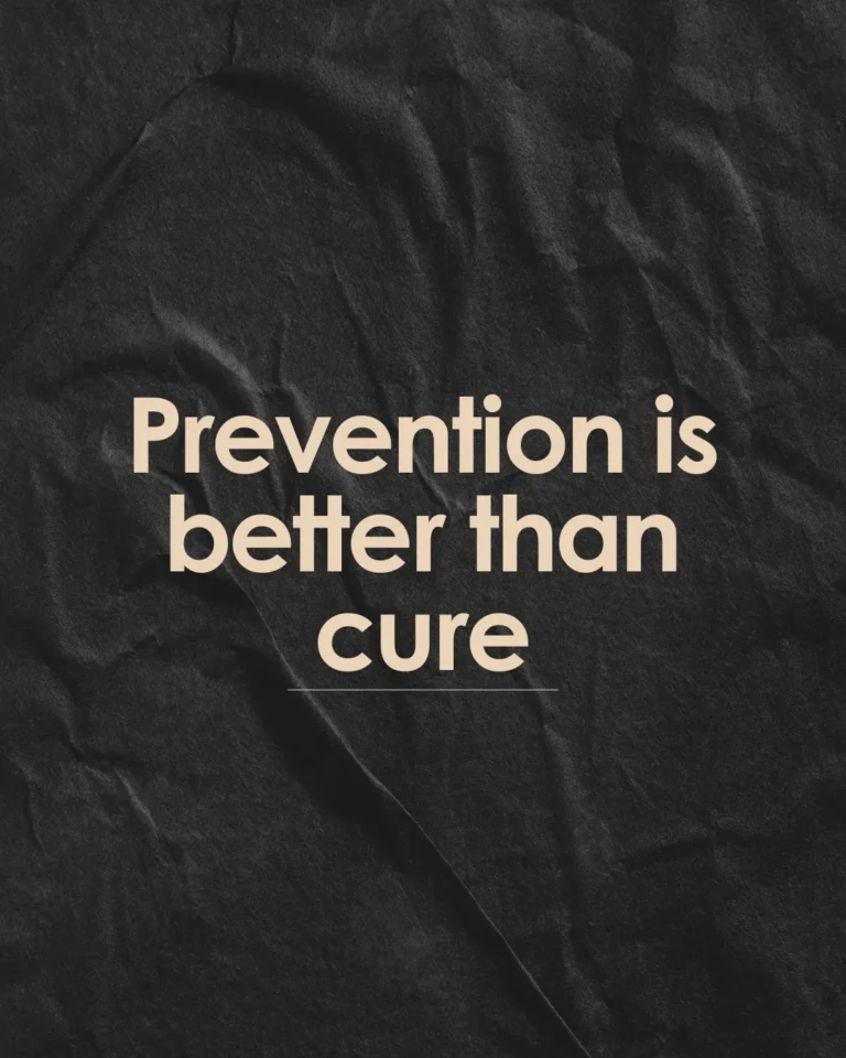 Prevention is better than cure" quote on a black textured background.